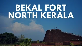 Bekal Fort - Largest & the Best preserved fort in Kerala