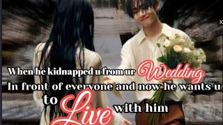 When he kidnapped u in front of everyone from ur wedding and wants u to live with him | oneshot ff