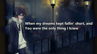 Even though I loved you, you know I had to leave - Nightcore + Lyrics