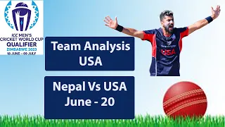 Team Analysis !USA! Nepal vs USA on June 20 ! World Cup Qualifier 2023, Zimbabwe !