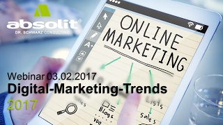 Digital-Marketing-Trends 2017 I Webinar mit Dr. Torsten Schwarz