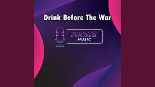 Drink Before The War (Instrumental Version)
