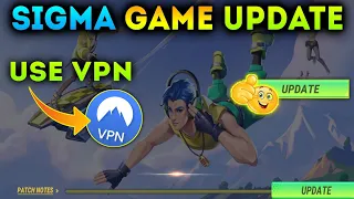 Finally Sigma Game Update Use To Vpn 😱| Sigma Game Update Kaise Kare! Big Update