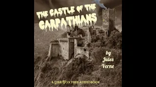 The Castle of the Carpathians - Jules Verne (1828 - 1905) - CHAPTER 2