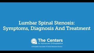 Dr. DeMarco - Lumbar Spinal Stenosis - Symptoms, Diagnosis, and Treatment