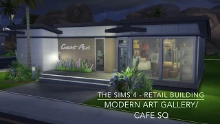 The Sims 4 - Retail Building - Modern ArtGallery/ Cafe SQ