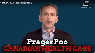 PragerPoo: Canadian Health Care