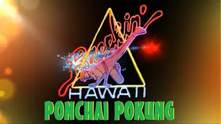 BREAKIN' HAWAII - Ponchai Pokung