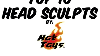 Hot Toys top 10 Headsculpt