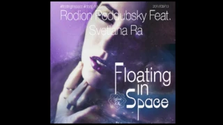 Rodion Poddubsky feat. Svetlana Ra - Floating in space