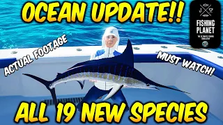 *NEW* Fishing Planet Ocean Update -19 New Fish with Actual Footage! (Confirmed)