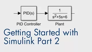 Getting Started with Simulink, Part 2: How to Add a Controller and Plant to the Simulink Model