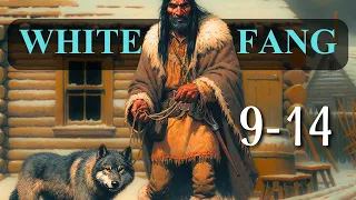 White Fang | Part 3: (Chapters 9-14) Analysis | The Lore Explained