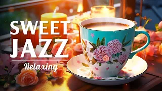 Sweet Jazz ☕ Happy Autumn Coffee Jazz Music and Bossa Nova Piano Relaxing for Motivative your Moods