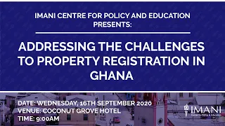 IMANI DOCUMENTARY: Addressing The Challenges to Property Registration In Ghana.