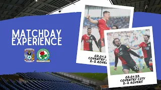 LONG AWAITED AWAY GOALS AT COVENTRY! | COVENTRY CITY 2-2 BLACKBURN ROVERS: MATCHDAY EXPERIENCE