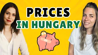 🇭🇺 💸 How prices changed lately in Hungary? [Hungarian with Sziszi Podcast]