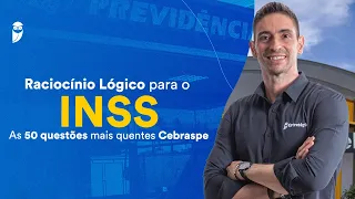 Raciocínio Lógico para o INSS: As 50 questões mais quentes Cebraspe - Prof. Brunno Lima