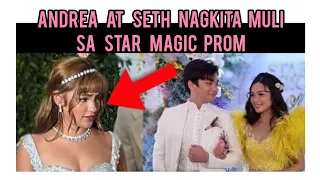 Nagkita muli Andrea brilliantes at Seth fedelin Francine Diaz sa Star Magical Prom march 29 2023