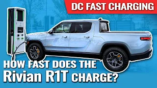 How Fast Does The Rivian R1T Charge? We Have The Full Analysis