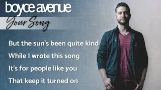 Your Song - Elton John / Ellie Goulding (Lyrics)(Boyce Avenue acoustic piano cover) on Spotify