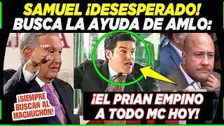 AMLO ¡AYUDAME! SAMUEL DESESPERADO, PRIAN ¡LE ROBA LA GUBERNATURA DE NUEVO LEÓN!