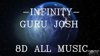 GURU JOSH - INFINITY (8D MUSIC)🎧