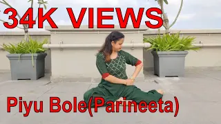 Piyu Bole Dance Cover - Parineeta|Saif Ali Khan|Vidya Balan|Sonu Nigam|Shreya Ghoshal|Shweta Agarwal