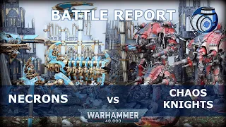 Necrons vs Chaos Knights - 2,000pt Warhammer 40k battle report