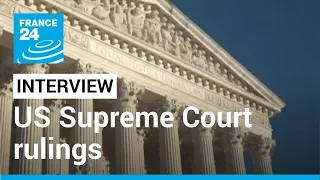 US Supreme Court 'is acting in a way that no court has acted before' • FRANCE 24 English