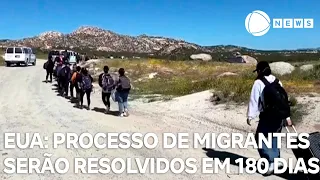 Processos de migrantes serão resolvidos em 180 dias nos Estados Unidos