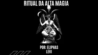 DOGMA E RITUAL DA ALTA MAGIA   ELIPHAS LEVI   AUDIO LIVRO EM PORTUGUES PARTE 02 O RITUAL
