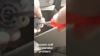 Accent CRDI accelerator problem