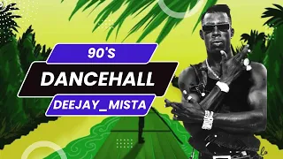 90's Dancehall Mix Deejay Mista