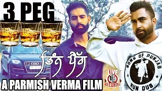 Sharry Mann - 3 Peg | Parmish verma (Full Video) Latest Punjabi Songs 2016