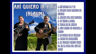 DÚO NOE & RUTH CAMPOS: Ahí Quiero Ir y Tú (Album)