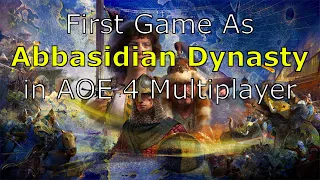 First Game Of Abbasidian Dynasty In AOE 4