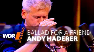 Andy Haderer feat. by WDR BIG BAND - Ballad For A Friend | PERSONAL SOUNDS