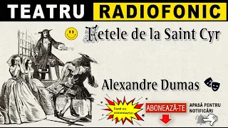 Alexandre Dumas - Fetele de la Saint Cyr | Teatru