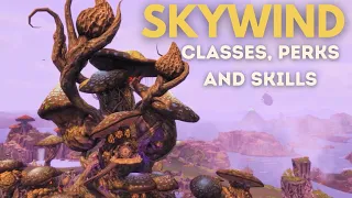 Skywind: Attributes, Classes, Skills, Perks | March 2024