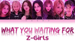 Z-Girls - What You Waiting For (English Colour Coded Lyrics)
