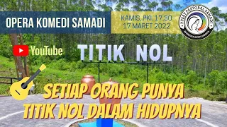 OPERA KOMEDI SAMADI || 17 MARET 2022 || Pk. 17.30