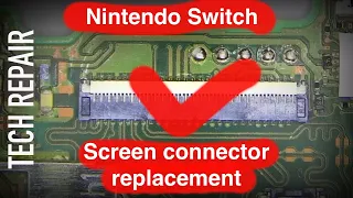 Nintendo Switch screen connector replacement