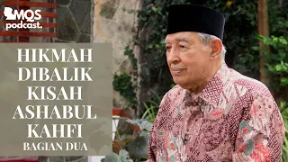 Hikmah Dibalik Kisah Ashabul Kahfi (Bagian 2) | M. Quraish Shihab Podcast