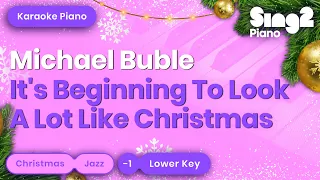 It's Beginning To Look A Lot Like Christmas - Michael Bublé (Lower Key) Karaoke Piano