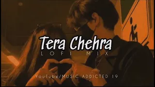 |TERA CHEHRA |[SLOWD+REVERB] (SONG) #ARIJIT SINGH