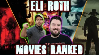 All 8 Eli Roth Movies Ranked