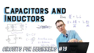 Capacitors and Inductors (Circuits for Beginners #19)