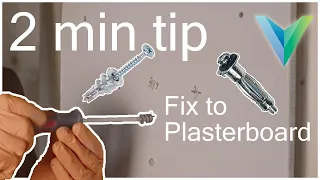 2 minute tip-Fixing to plasterboard