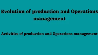 Evolution and activities of POM (Production and Operations management)#pom #productionmanagement